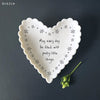 'May every day be filled with pretty little things' Scalloped Heart Dish