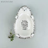 Hedgehog Flat trinket Dish - "Sending you a hug"
