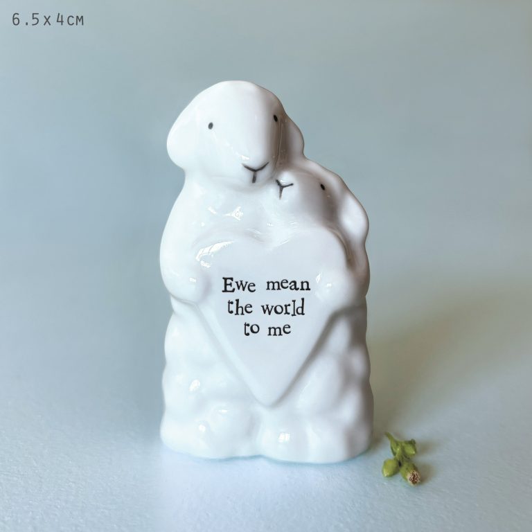 "Ewe mean the world to me" Porcelain Sheep