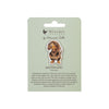 Wrendale Designs "Little Sausage" Dog Pin Badge